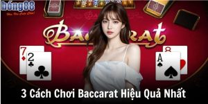 3 cach choi baccarat hieu qua nhat hien nay