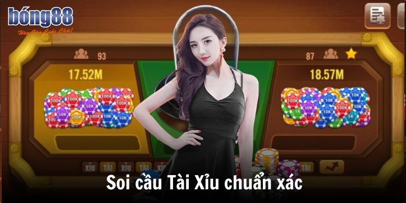  Soi cầu Tài Xỉu chuẩn xác