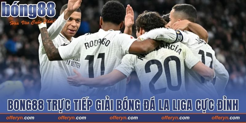 Bong88 Trực Tiếp Giải Bóng Đá La Liga Top 1 Châu Á 2 Bong88 trực tiếp giải bóng đá La Liga cực đỉnh