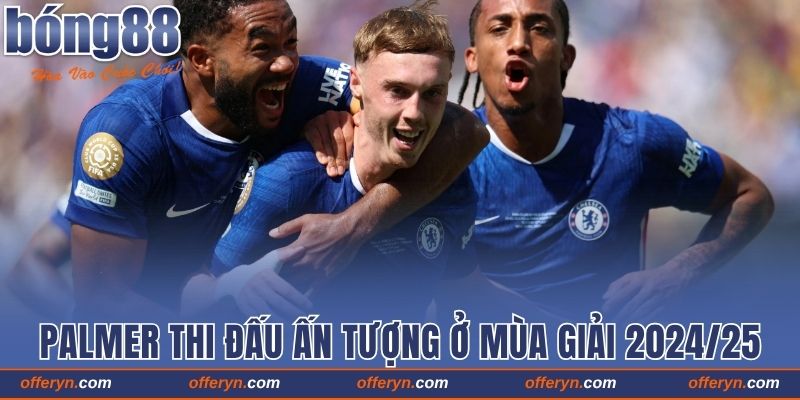 Danh Sách Top Ghi Bàn Ngoại Hạng Anh Mùa Giải 2024/25 4 Cole Palmer thi đấu ấn tượng trong mùa giải 2024/25