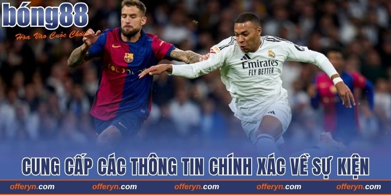 Bong88 Trực Tiếp Giải Bóng Đá La Liga Top 1 Châu Á 3 Cung cấp những thông tin chuẩn nhất về sự kiện